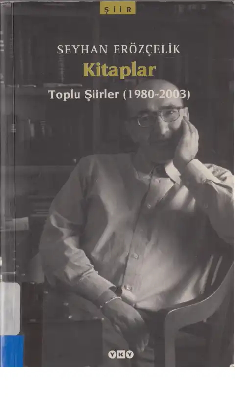 Kitaplar: Toplu Şiirler (1980-2003) — Seyhan Erözçelik
