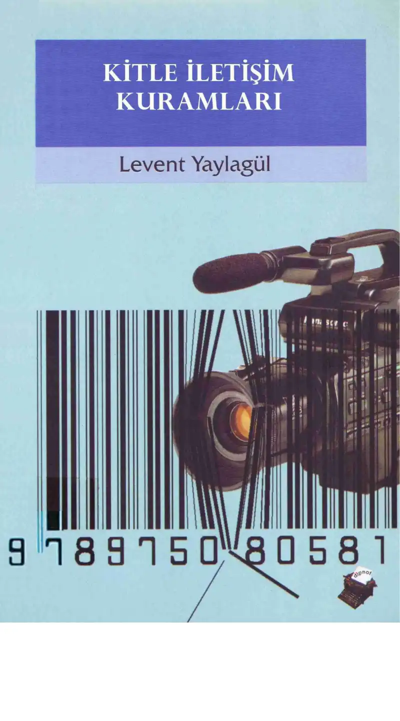 Kitle İletişim Kuramları — Levent Yaylagül