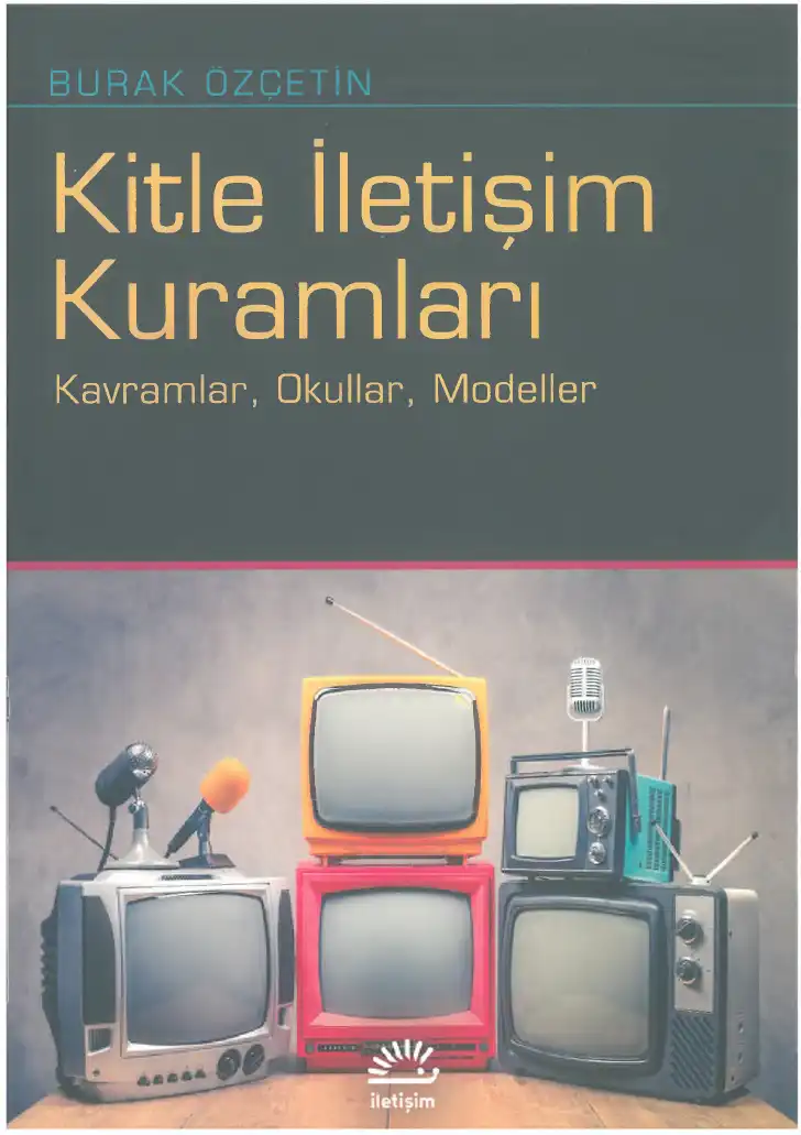 Kitle İletişim Kuramları — Burak Özçetin