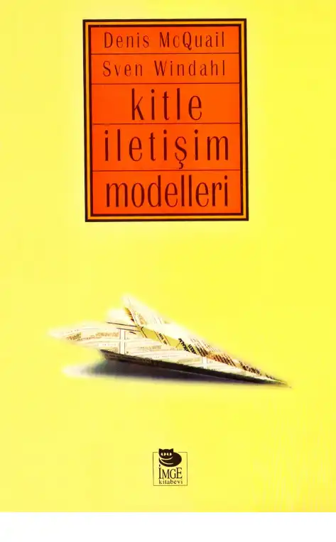 Kitle İletişim Modelleri — Denis McQuail, Sven Windahl