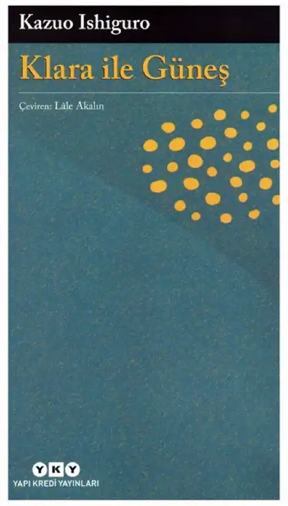 Klara İle Güneş — Kazuo Ishiguro