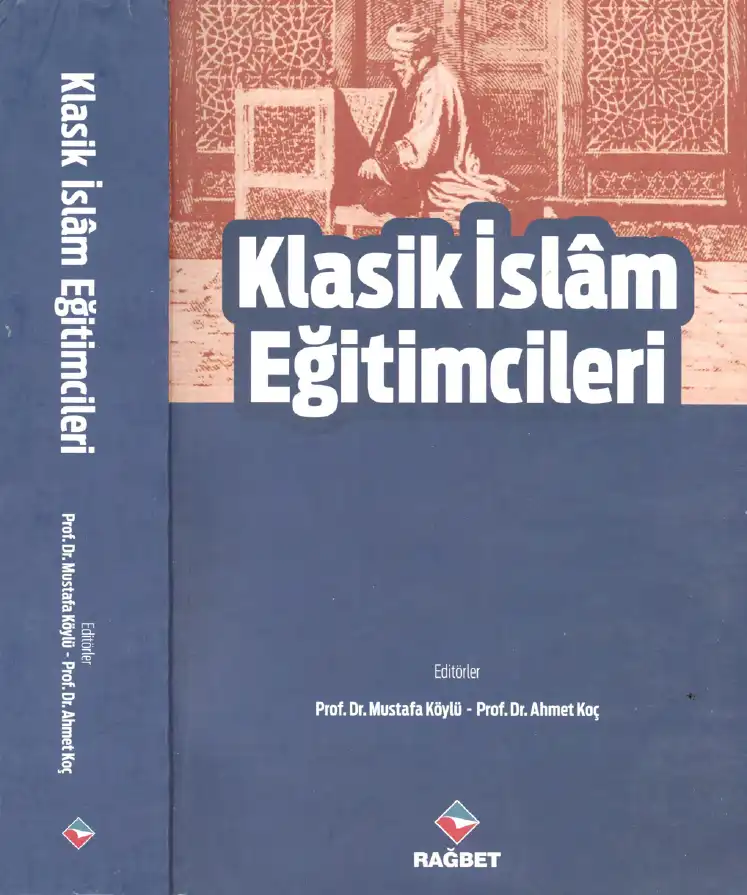 Klasik İslam Eğitimcileri — Mustafa Köylü, Ahmet Koç