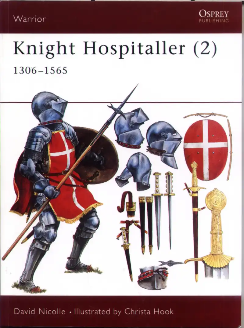 Knight Hospitaller 1306-1565 Vol — David Lindholm and David Nicolle