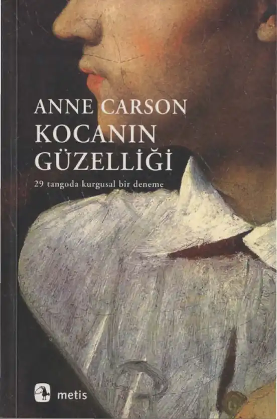 Kocanın Güzelliği — Anne Carson