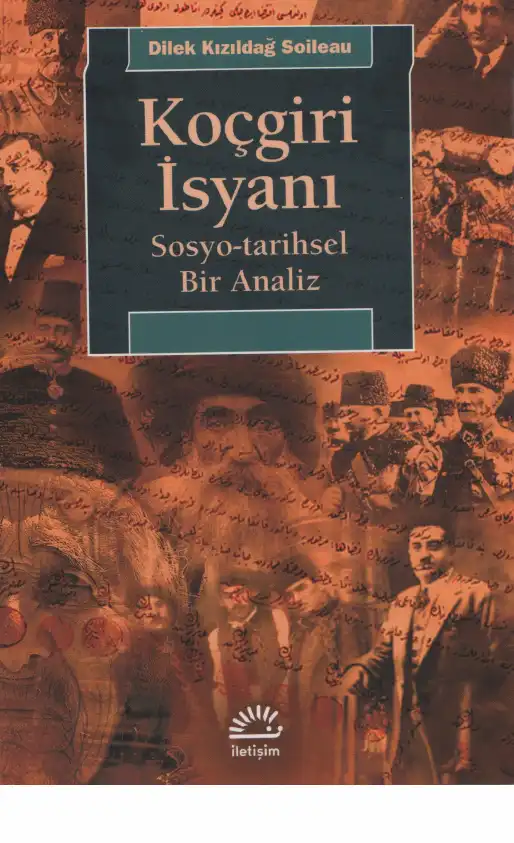Koçgiri İsyanı: Sosyo-tarihsel Bir Analiz — Dilek Kızıldağ Soileau