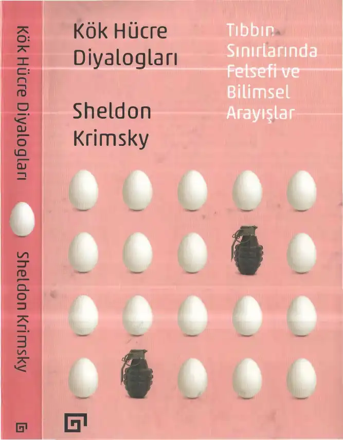 Kök Hücre Diyalogları: Tıbbın Sınırlarında Felsefi ve Bilimsel Arayışlar — Sheldon Krimsky