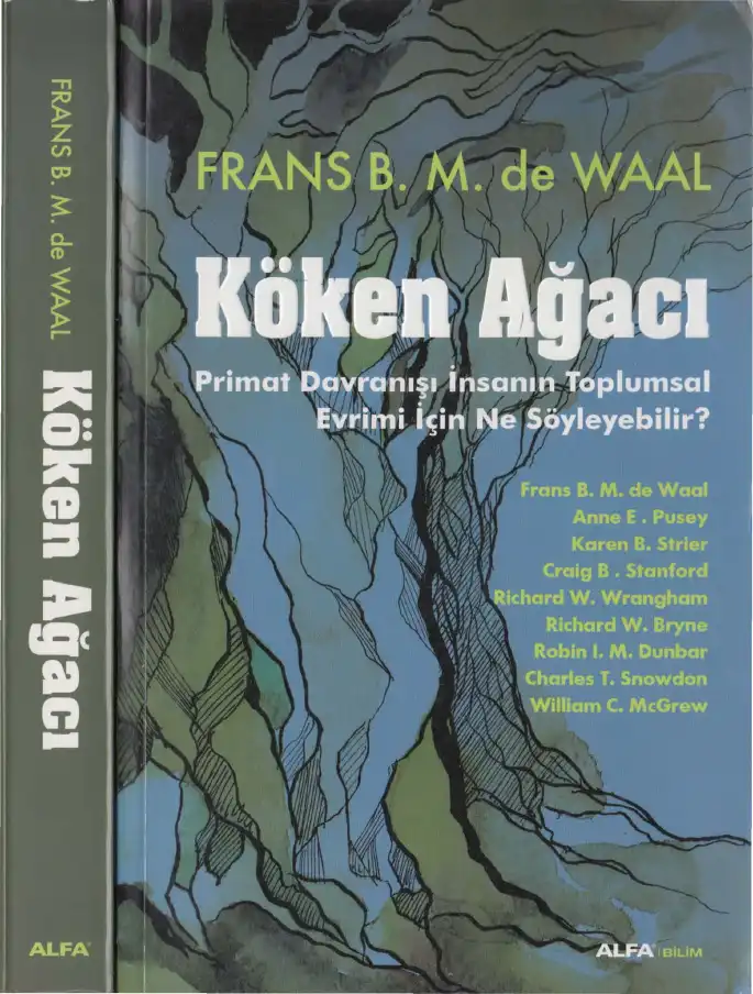 Köken Ağacı: Primat Davranışı İnsanın Toplumsal Evrimi İçin Ne Söyleyebilir? — Frans B. M. de Waal