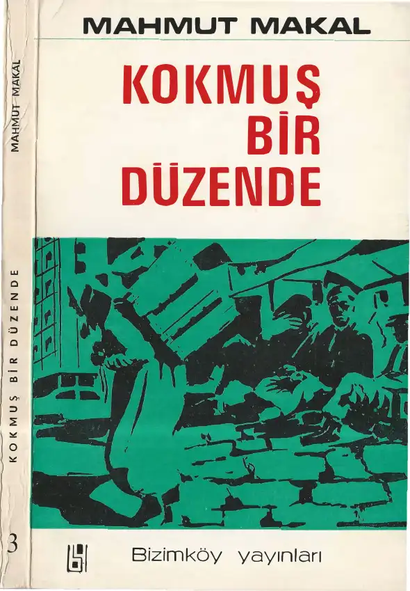 Kokmuş Bir Düzende Bizimköy — Mahmut Makal
