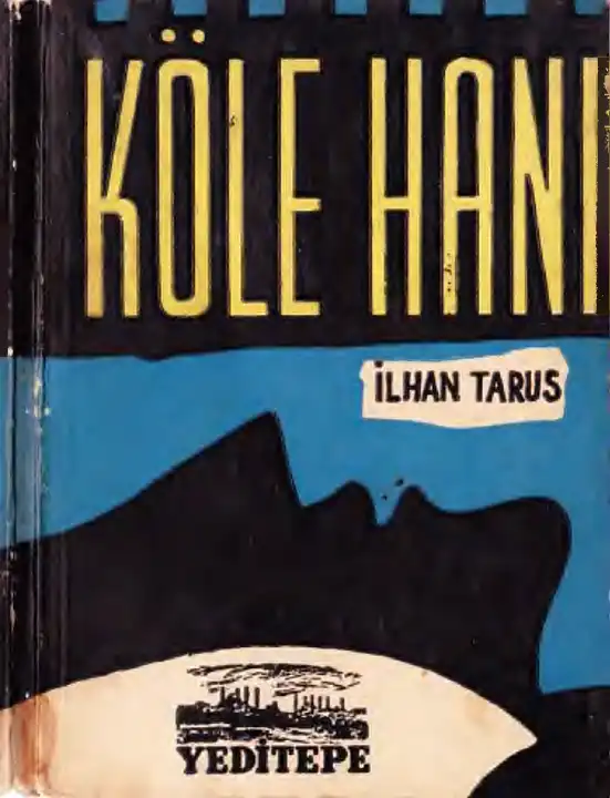Köle Hanı — İlhan Tarus