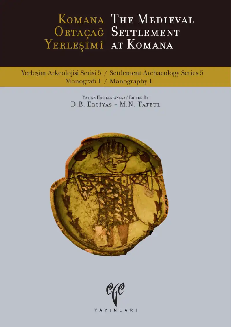 Komana'da Ortaçağ Yerleşimi — D. Burcu Erciyas, Mustafa N. Tatbul