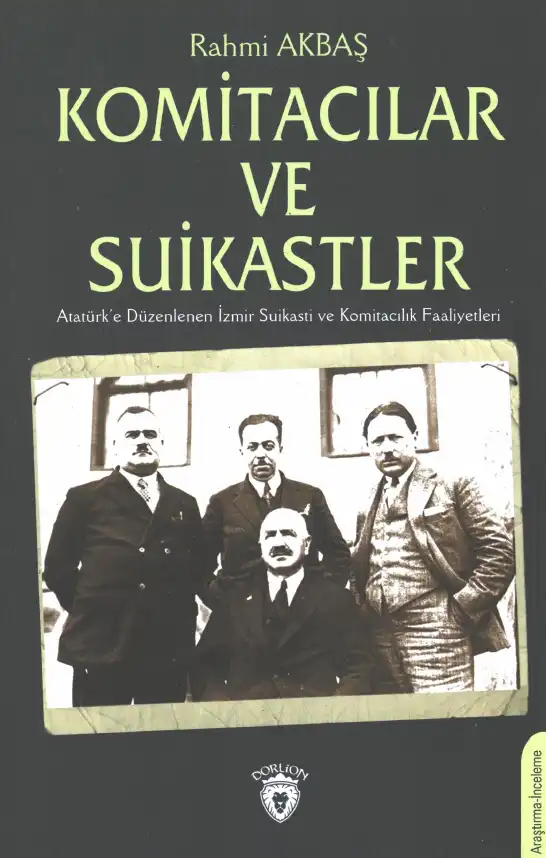 Komitacılar ve Suikastler — Rahmi Akbaş