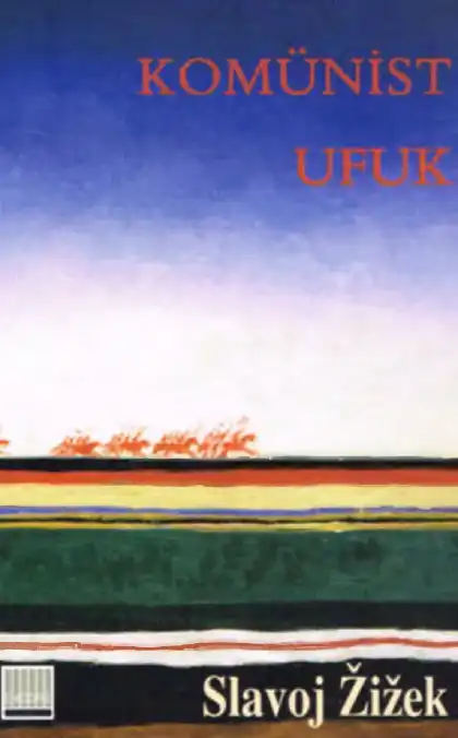 Komünist Ufuk Encore — Slavoj Žižek