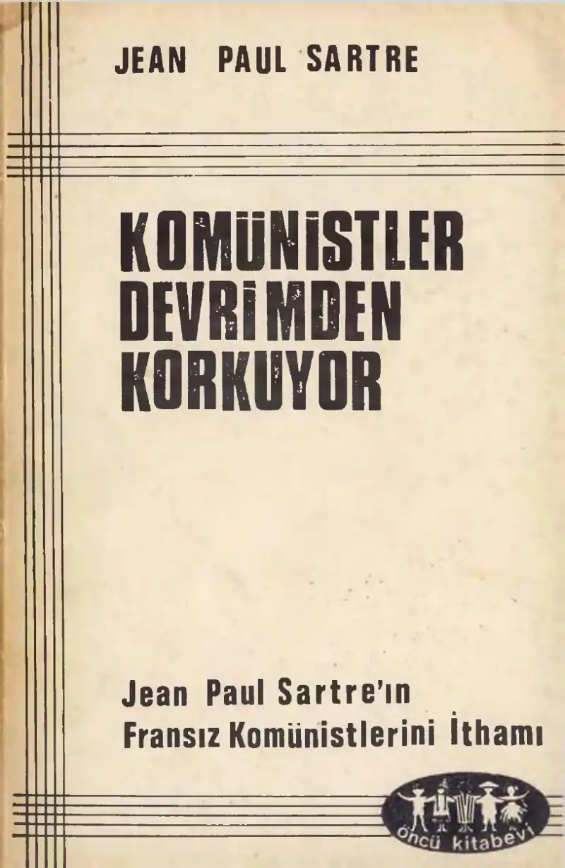 Komünistler Devrimden Korkuyor — Jean-Paul Sartre
