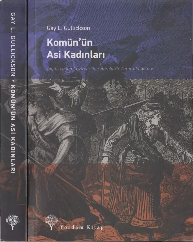 Komünün Asi Kadınları — Gay L. Gullickson