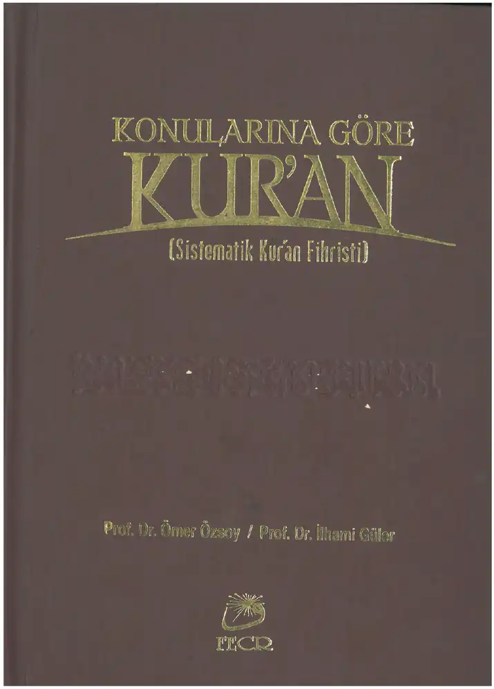 Konularına Göre Kur'an (Sistematik Kur'an Fihristi) — Ömer Özsoy, İlhami Güler