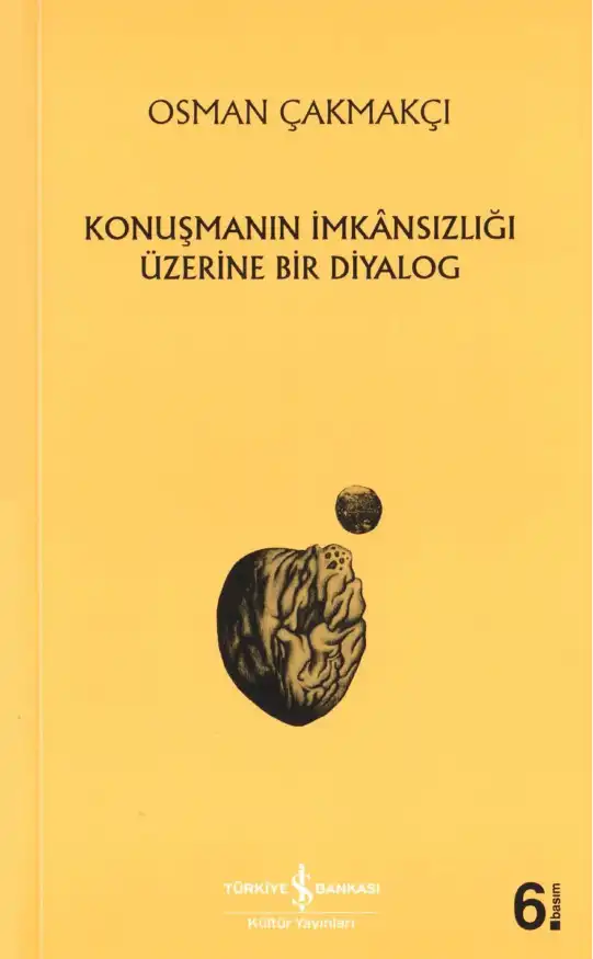 Konuşmanın İmkansızlığı Üzerine Bir Diyalog — Osman Çakmakçı