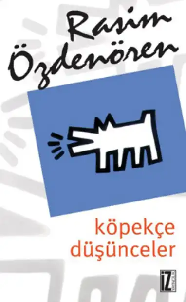 Köpekçe Düşünceler — Rasim Özdenören