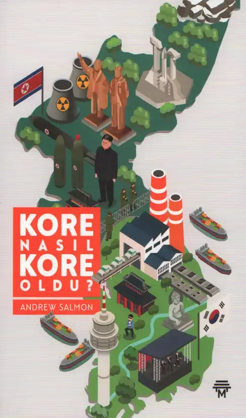 Kore Nasıl Kore Oldu? — Andrew Salmon