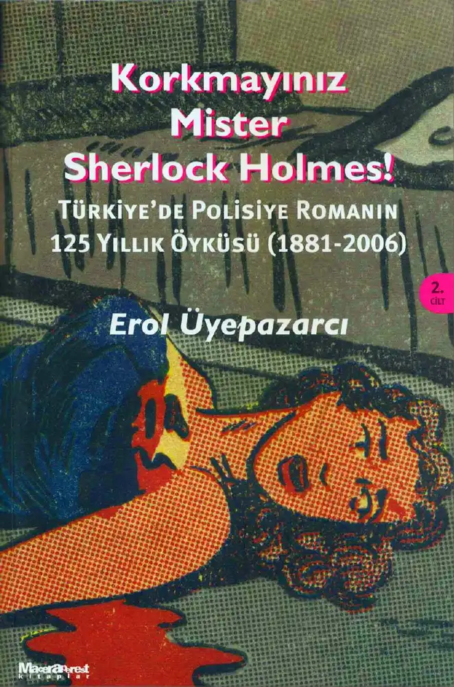 Korkmayınız Mister Sherlock Holmes Cilt II — Erol Üyepazarcı