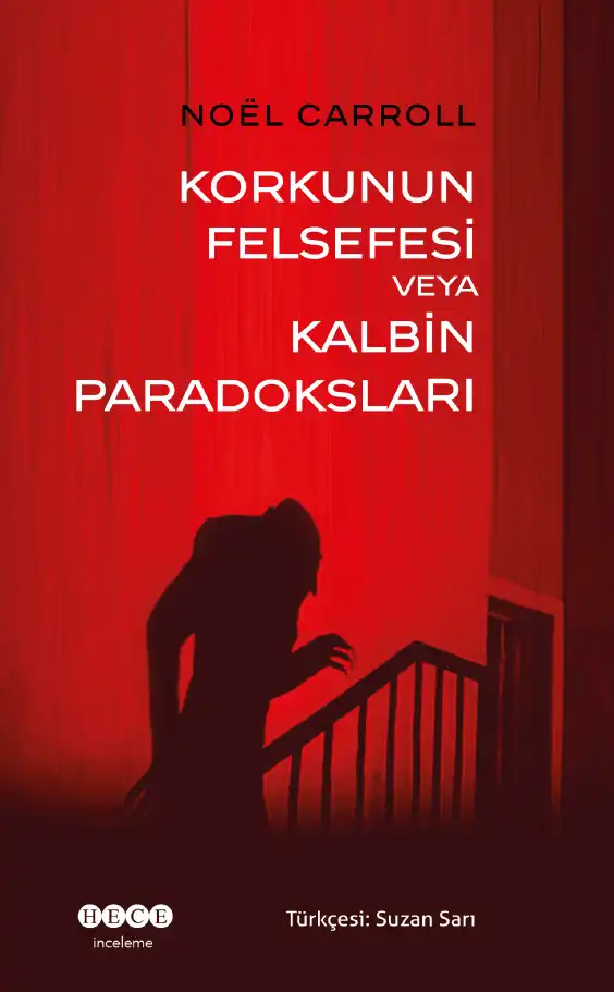 Korkunun Felsefesi veya Kalbin Paradoksları — Noël Carroll