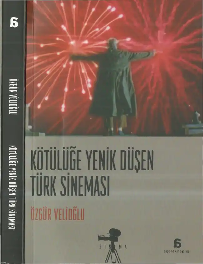 Kötülüğe Yenik Düşen Türk Sineması — Özgür Velioğlu