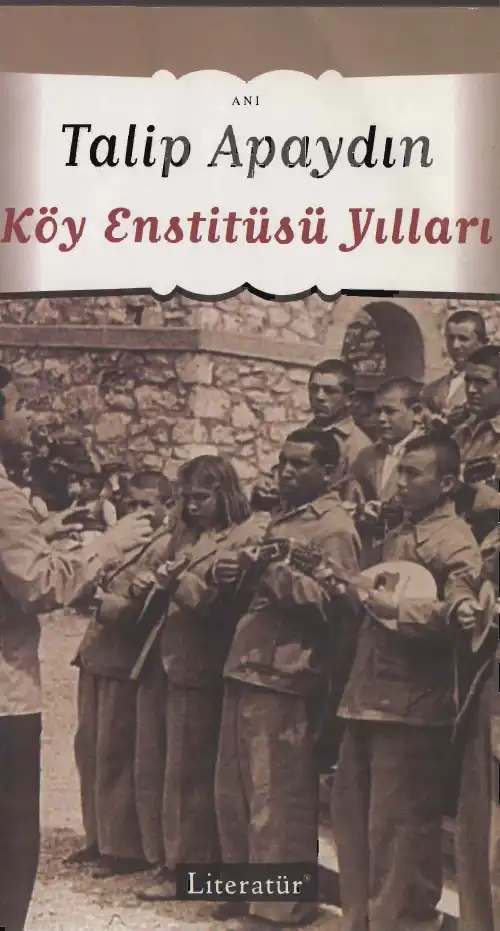 Köy Enstitüsü Yılları — Talip Apaydın