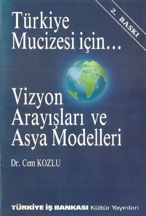 Kozlu Türkiye - Mucizesi İçin Vizyon Arayışları Ve Asya Modelleri — Bilinmiyor