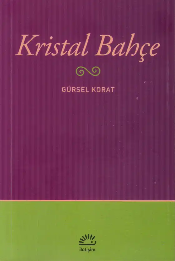 Kristal Bahçe — Gürsel Korat