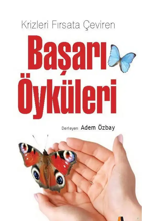 Krizleri Fırsata Çeviren Başarı Öyküleri — Adem Özbay, Ö. Faruk Reca