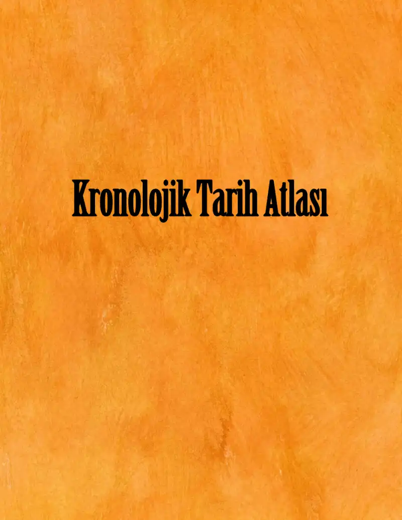 Kronolojik Tarih Atlası — Bilinmiyor