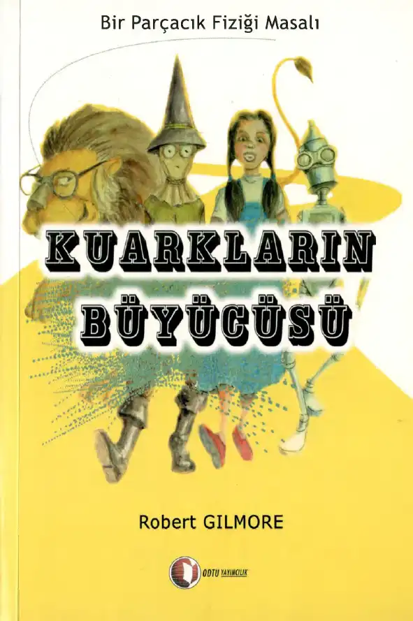 Kuarkların Büyücüsü — Robert Gilmore
