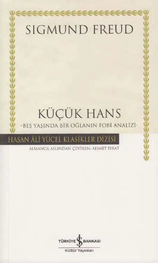 Küçük Hans: Beş Yaşında Bir Oğlanın Fobi Analizi — Sigmund Freud