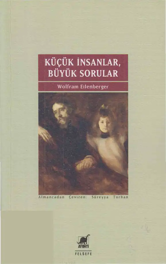 Küçük İnsanlar, Büyük Sorular — Wolfram Eilenberger