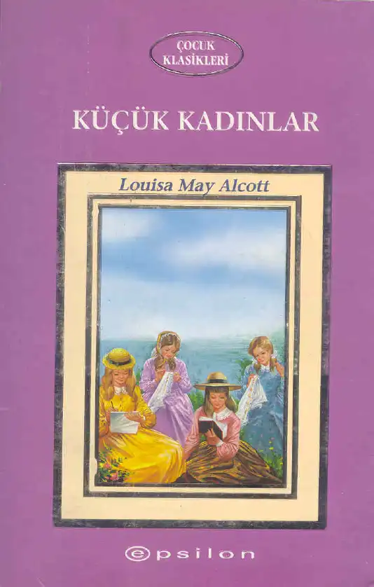 Küçük Kadınlar — Louisa May Alcott