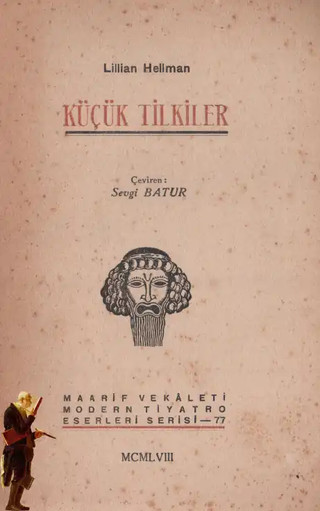 Küçük Tilkiler — Lillian Hellman