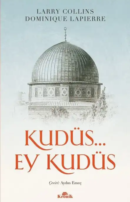 Kudüs Ey Kudüs — Dominique Lapierre ve Larry Collins