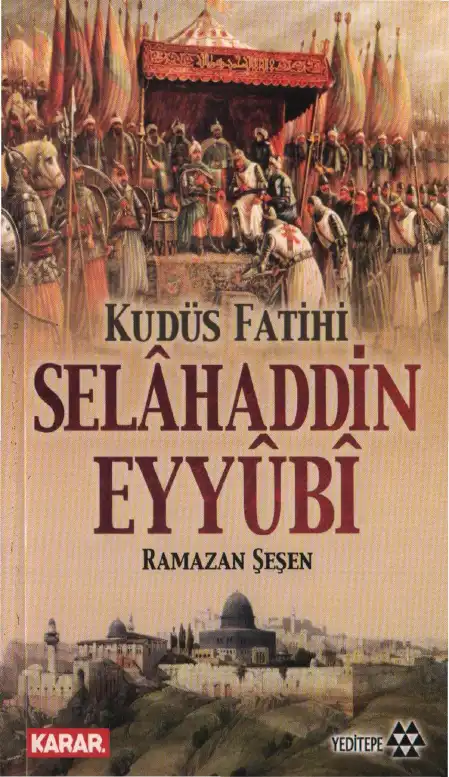 Kudüs Fatihi Selahaddin Eyyubi — Ramazan Şeşen