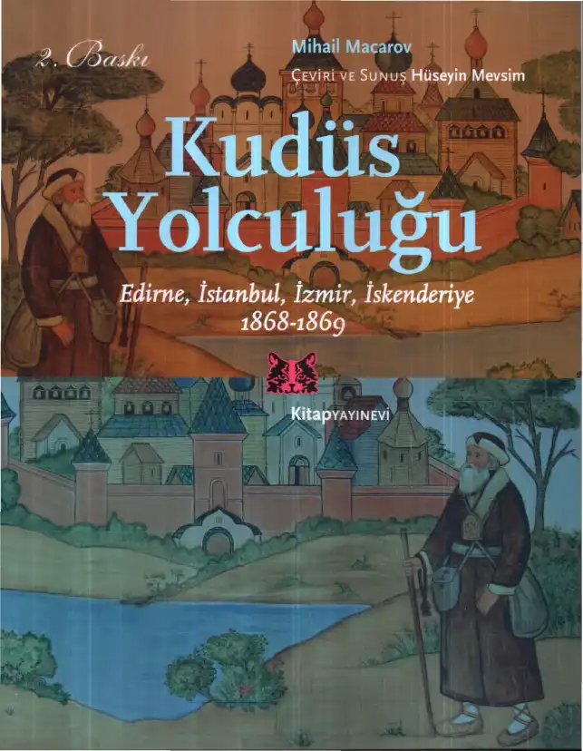 Kudüs Yolculuğu: Edirne, İstanbul, İzmir, İskenderiye (1868-1869) — Mihail Macarov
