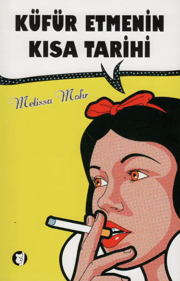 Küfür Etmenin Kısa Tarihi — Melissa Mohr