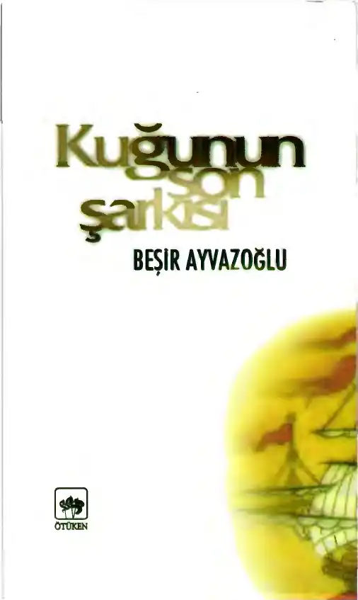 Kuğunun Son Şarkısı — Beşir Ayvazoğlu
