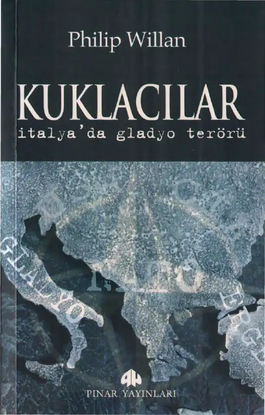 Kuklacılar: İtalya'da Gladyo Terörü — Philip Willan