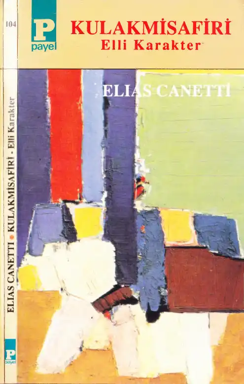Kulak Misafiri: Elli Karakter — Elias Canetti