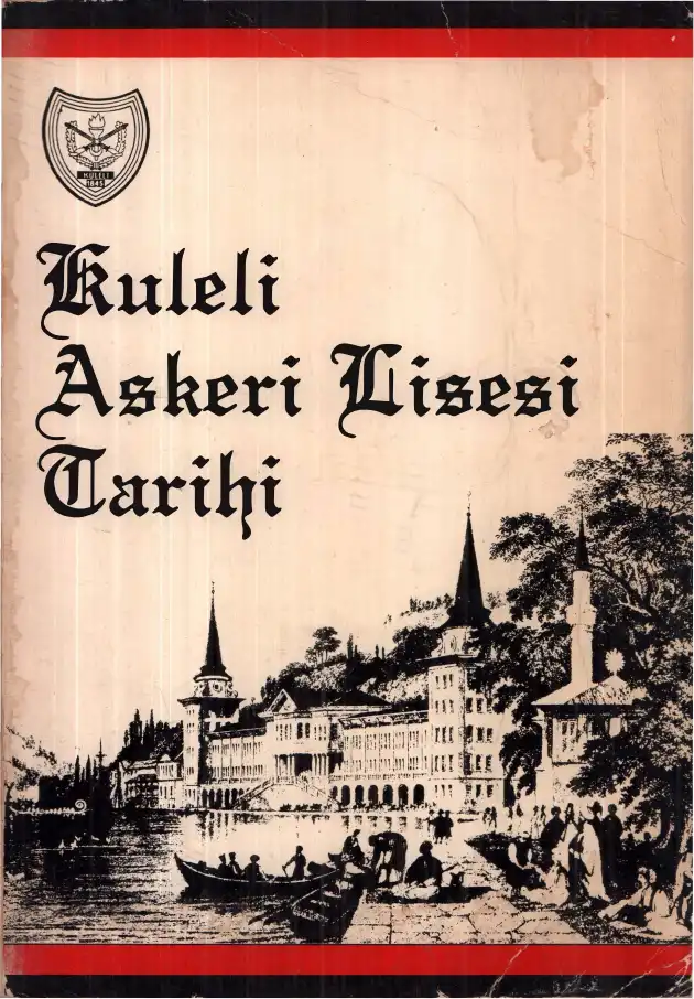 Kuleli Askeri Lisesi Tarihi — Bilinmiyor