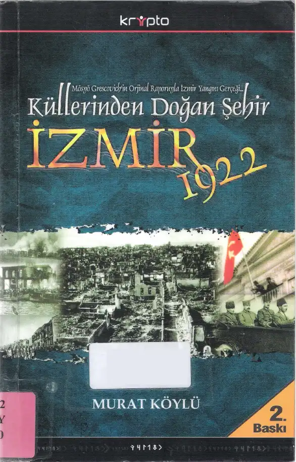 Küllerinden Doğan Şehir: İzmir 1922 — Murat Köylü