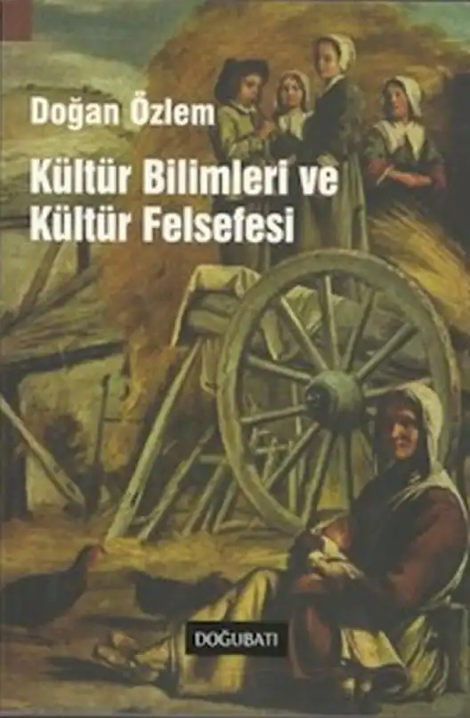 Kültür Bilimleri ve Kültür Felsefesi — Doğan Özlem