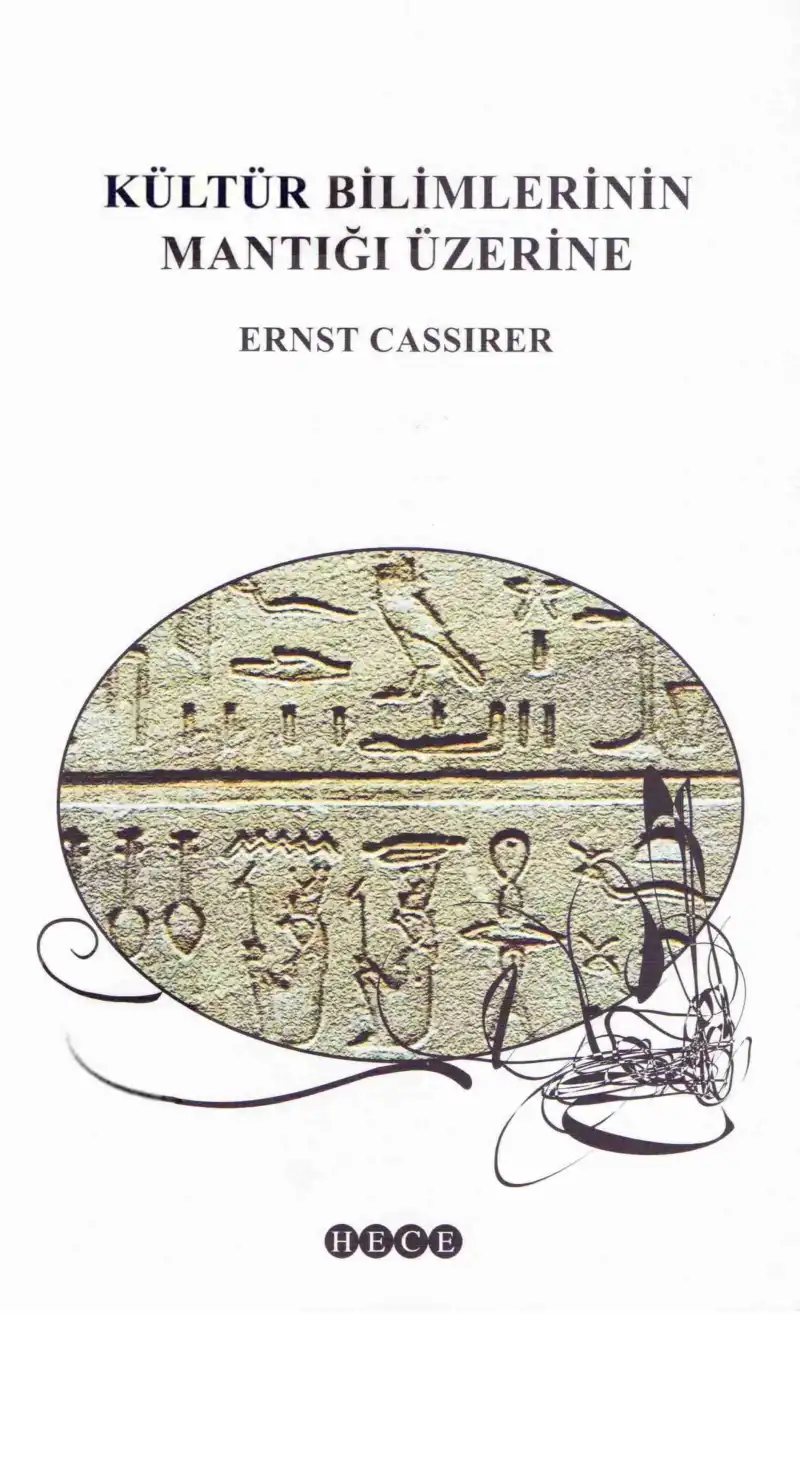 Kültür Bilimlerinin Mantığı Üzerine — Ernst Cassirer