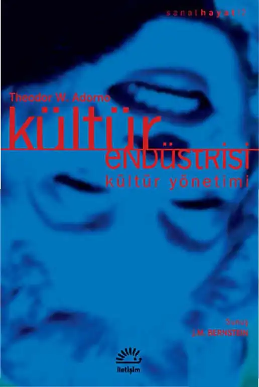 Kültür Endüstrisi - Kültür Yönetimi — Theodor W. Adorno