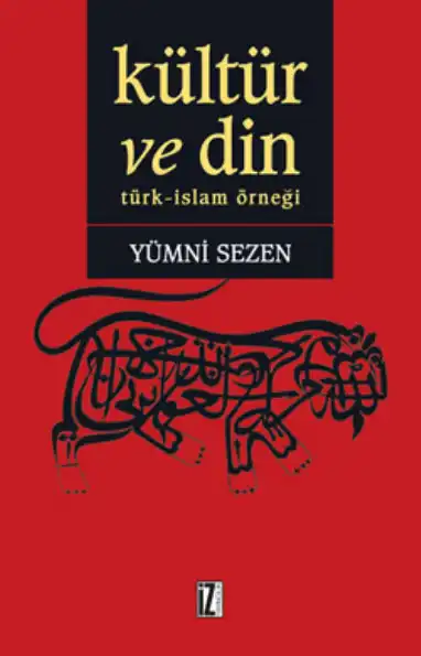 Kültür ve Din: Türk-İslam Örneği — Yümni Sezen