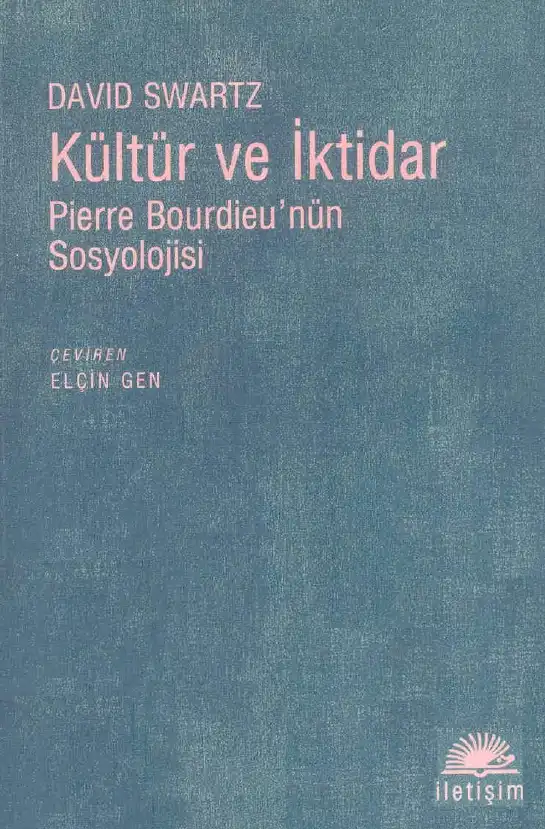 Kültür ve İktidar: Pierre Bourdieu'nün Sosyolojisi — David L. Swartz