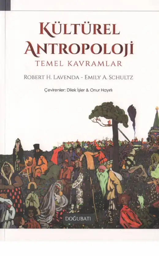 Kültürel Antropoloji: Temel Kavramlar — Robert H. Lavenda ve Emily A. Schultz